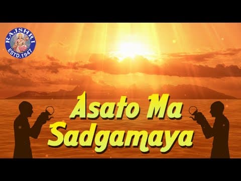 Asato Ma Sadgamaya | असतो मा सद्गमय