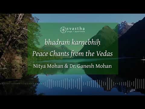 Bhadram Karnebhih (Shanti Mantra) | भद्रं कर्णेभिः